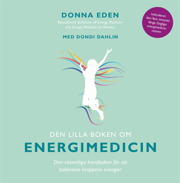 Bild på Den lilla boken om energimedicin: Den väsentliga handboken för att balansera kroppens energier